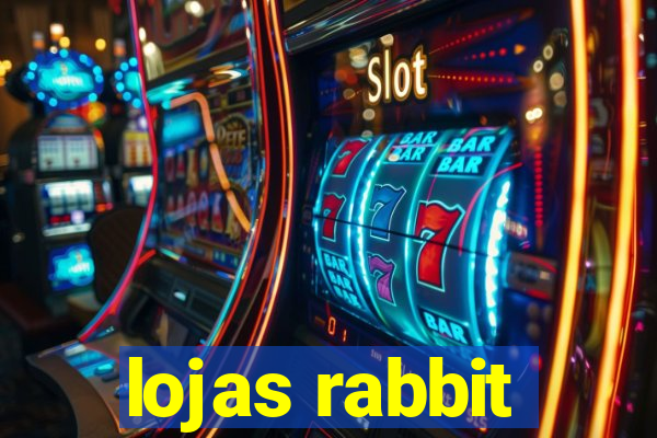 lojas rabbit